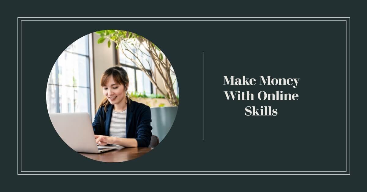 Best Online Skills to Make Money
