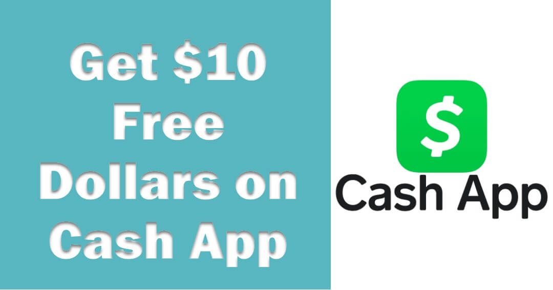 How to Get $10 Free Dollars on Cash App
